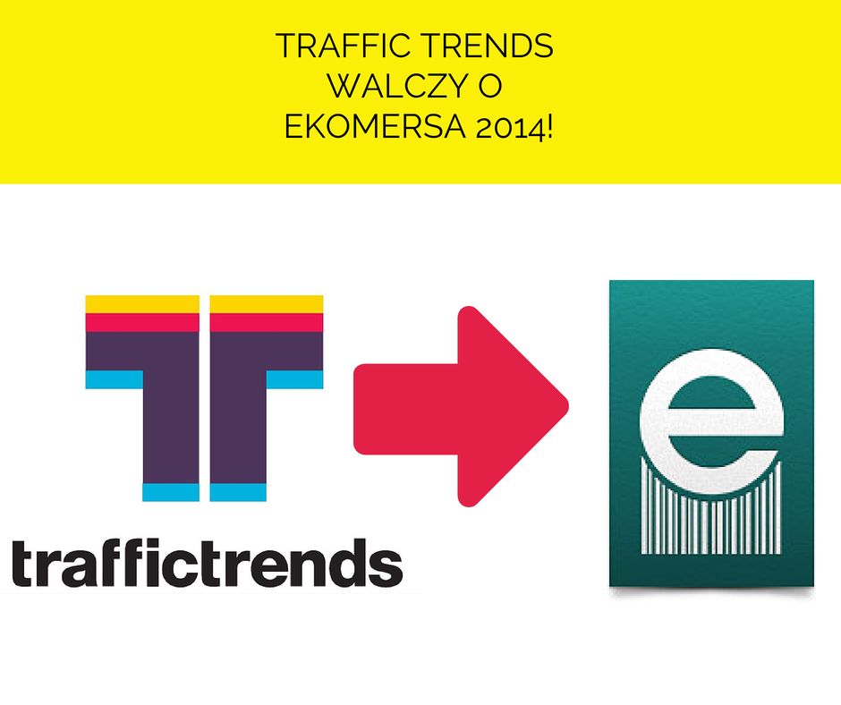 TRAFFIC TRENDS WALCZY O EKOMERSA 2014